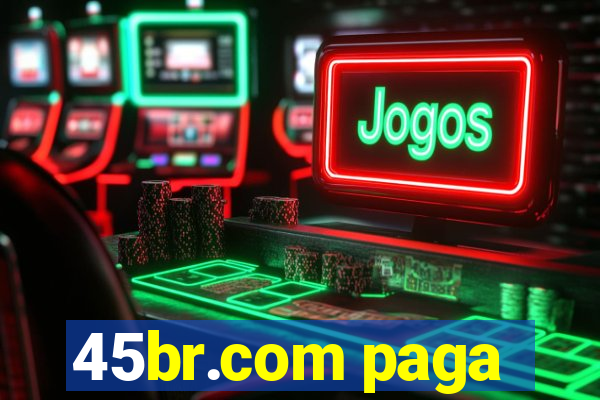 45br.com paga